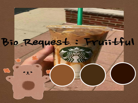 Bio Request : fruiitful