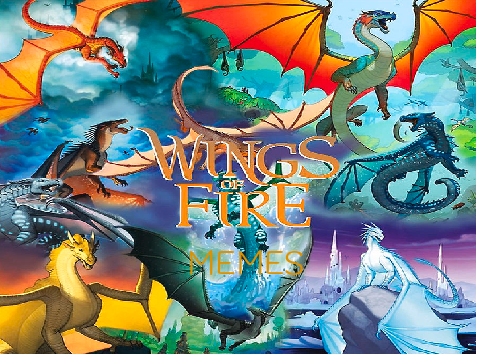 WINGS OF FIRE MEMES