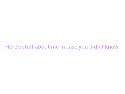Things about me!