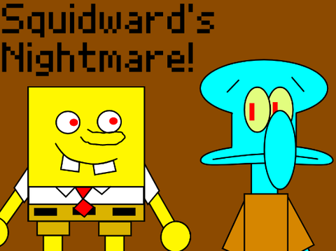 Squidward's Nightmare!