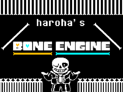 [Undertale素材]haroha's Bone Engine