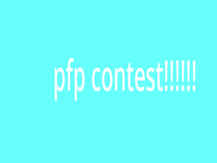 pfp contest!(closed)