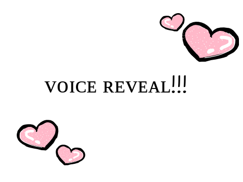 voice reveal! #3