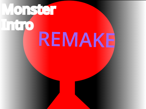 Monster - Intro Remake :P