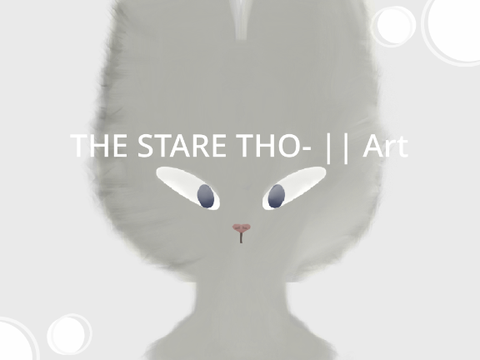 The stare though- || Art