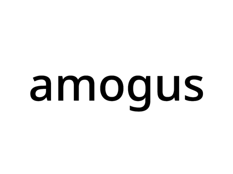 amogus... ITS PERFECT