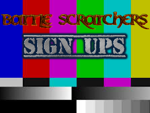 (Canceled) Battle Scratchers - Sign ups