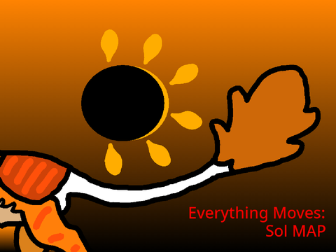 ☪ Everything Moves ☪ Sol MAP ☪