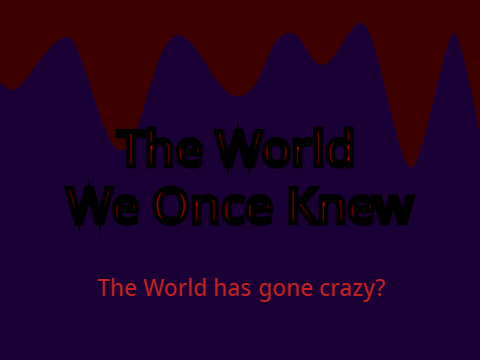 The World We Once Knew