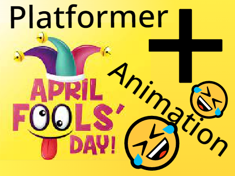 April fools day || Platformer and animation !!!              #animations #all #games #music #art