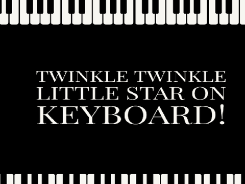 ✎┊Twinkle Twinkle Little Star On Keyboard! 