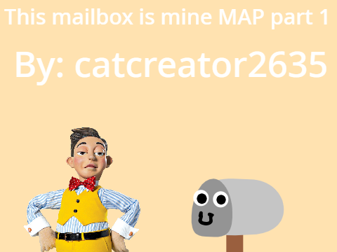 This Mailbox Is Mine MAP - Part 1 (Old Project)