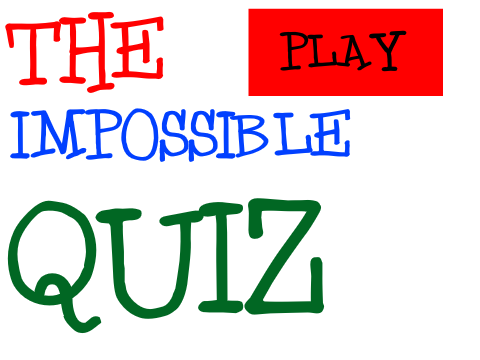 The Impossible Quiz
