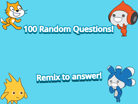 100 Random Questions! remix
