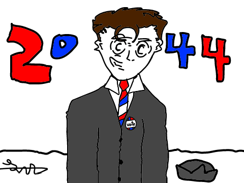 Vote me in 2044!!! :D