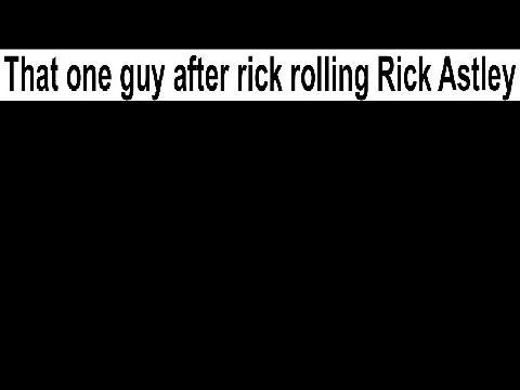 Never Gonna Give You Up but MESSED UP!