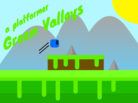 The Green Valleys - A Mobile Friendly Platformer