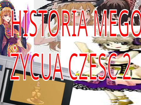 Historia mego życia część 2
