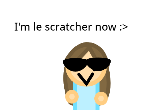 I'm le scratcher now :>