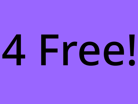 4 Free!