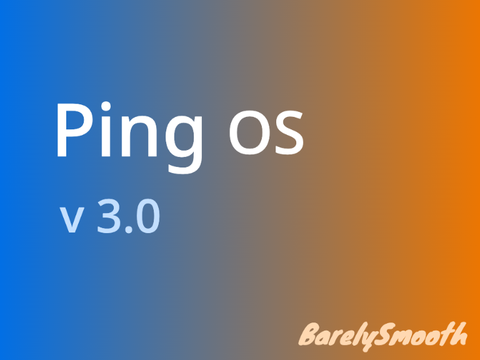 Ping OS 3.0