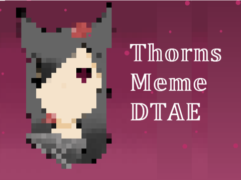 Thorns Meme| 500+ DTAE |