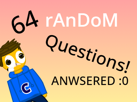 64 random questions! remix-2