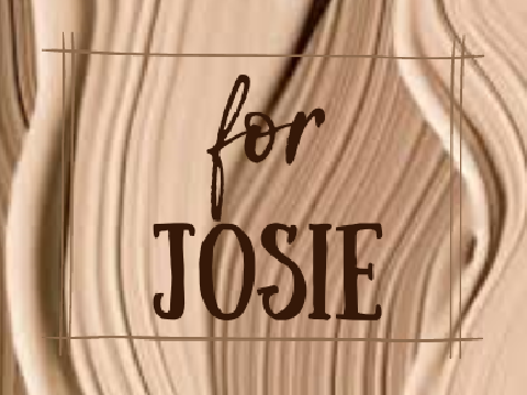 → For Josie 2 ❀