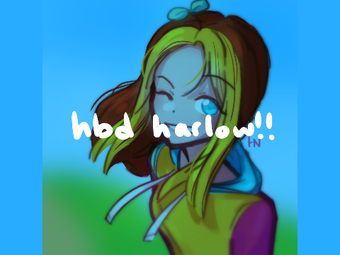 = hbd harlow!! =