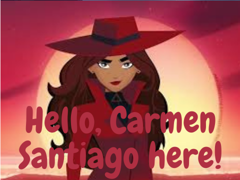 -ˏˋ⍟Hello, Carmen Santiago here⍟ˊˎ- remix