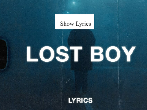 Lost Boy LYRICS!