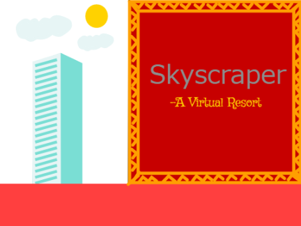 Skyscraper - A Resort