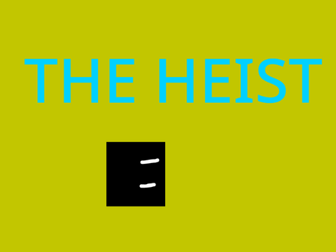 The Heist