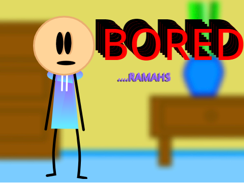 BORED