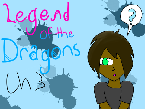 Ch 3 ~ Legend of the Dragons