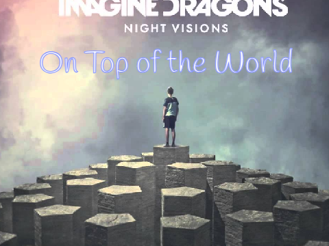 I'm On Top of the World
