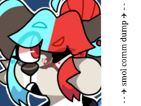 - - ✈ smol comm dump ✈ - -