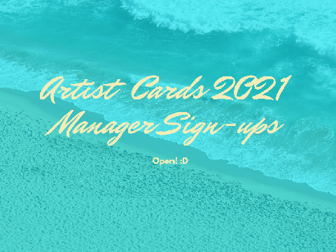 Artist Cards 2021 Manager Sign-Ups