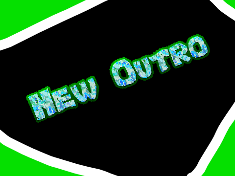 New Outro