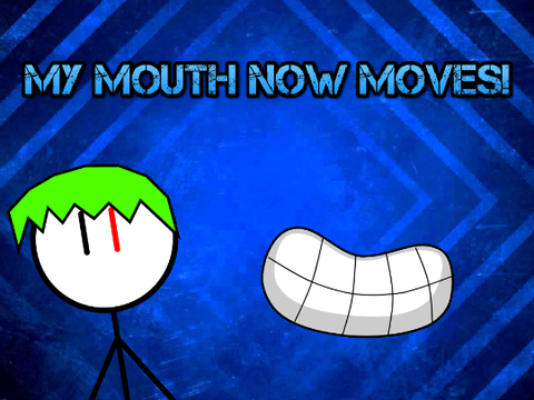 My mouth now moves!