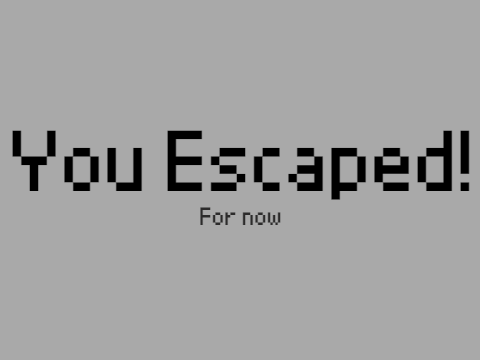 Escape | Your first encounter |