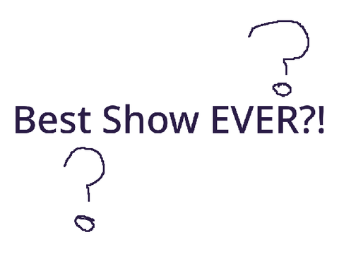Best Show EVER?! 