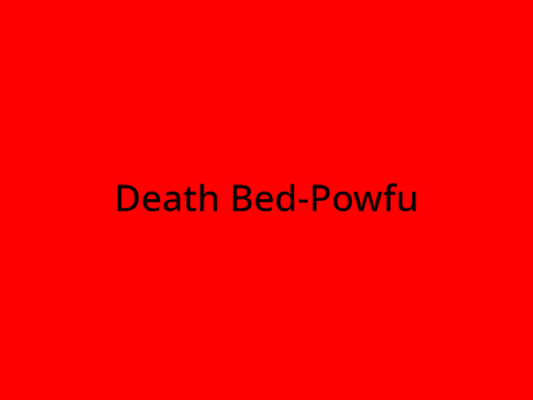 Death Bed-Powfu