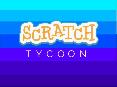 Scratch Tycoon #all #games #tycoon