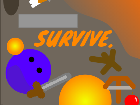SURVIVE. 