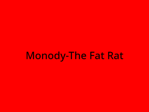 Monody-The Fat Rat