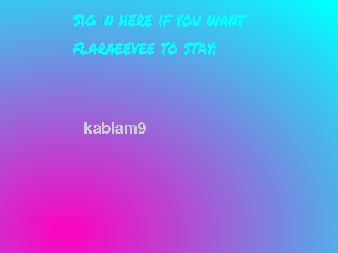 Sign if you want flaraeevee to stay! remix