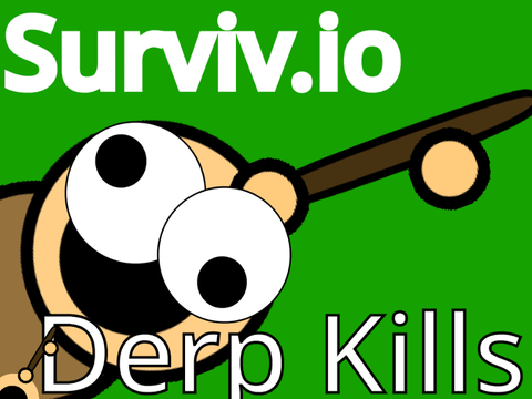 Surviv.io Derp Kills
