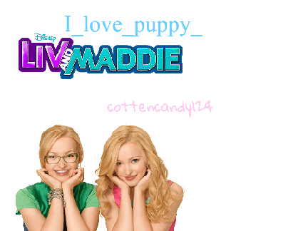 sign your username if you love Liv and Maddie! remix remix