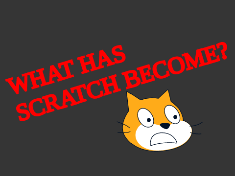 What has Scratch become?